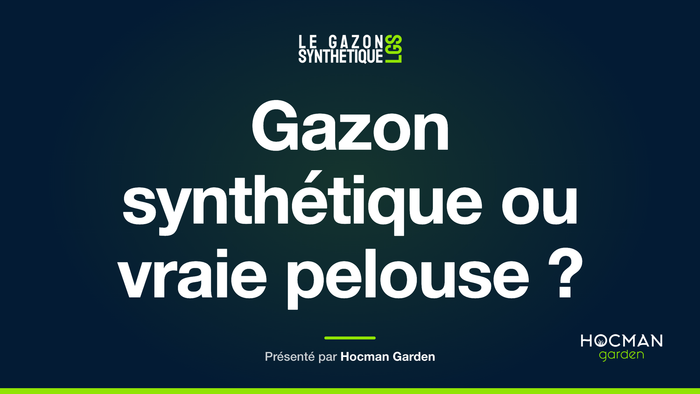 Gazon synthétique ou vraie pelouse ? — Le Gazon Synthétique, présenté par Hocman Garden