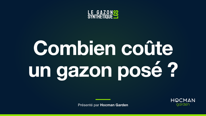 Combien coûte un gazon posé ? — Le Gazon Synthétique, présenté par Hocman Garden